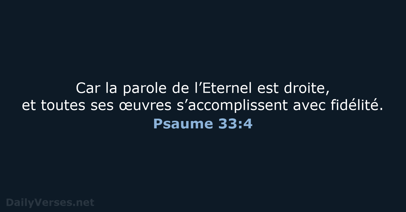 Psaume 33:4 - NEG79