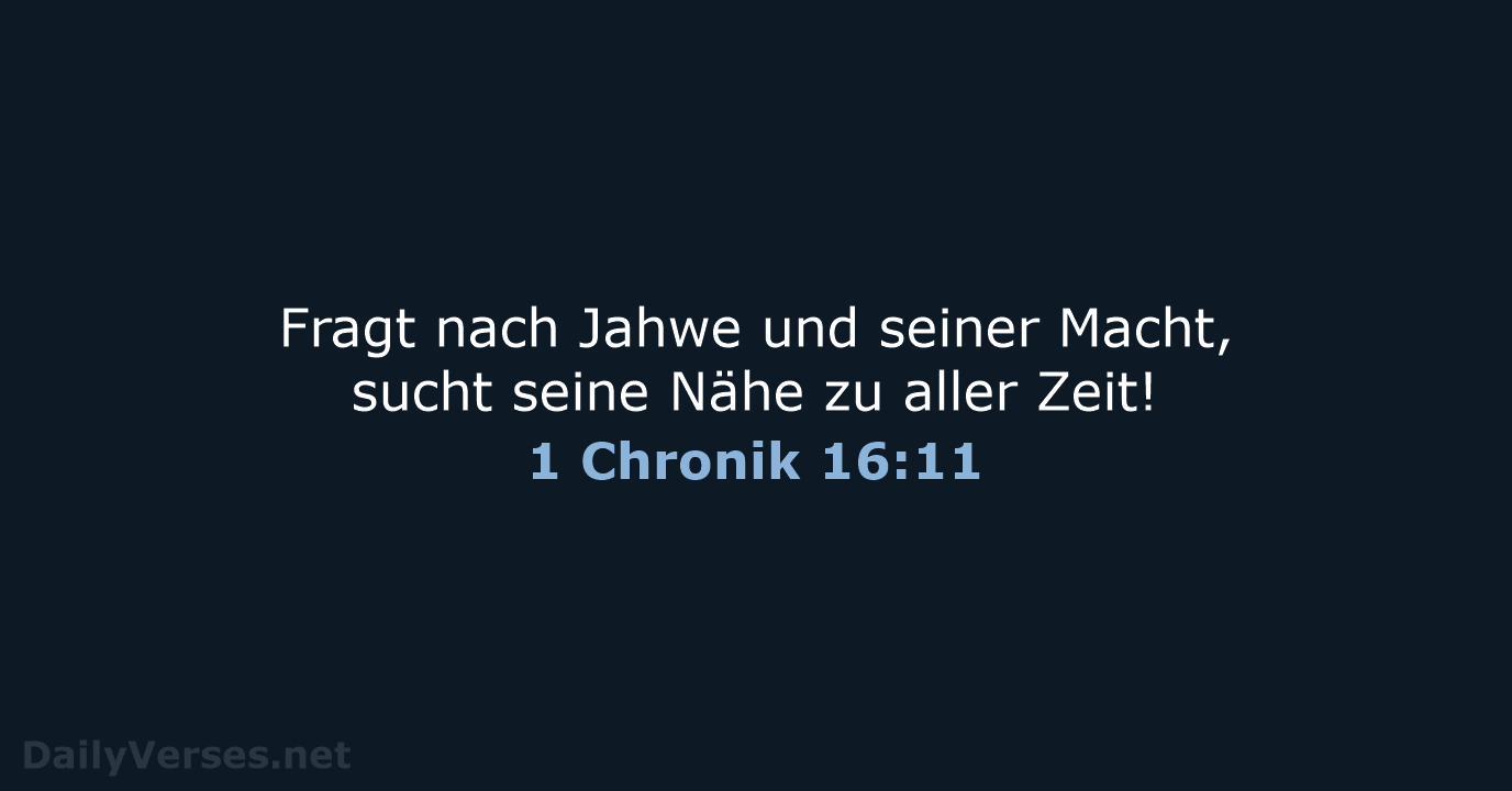 1 Chronik 16:11 - NeÜ