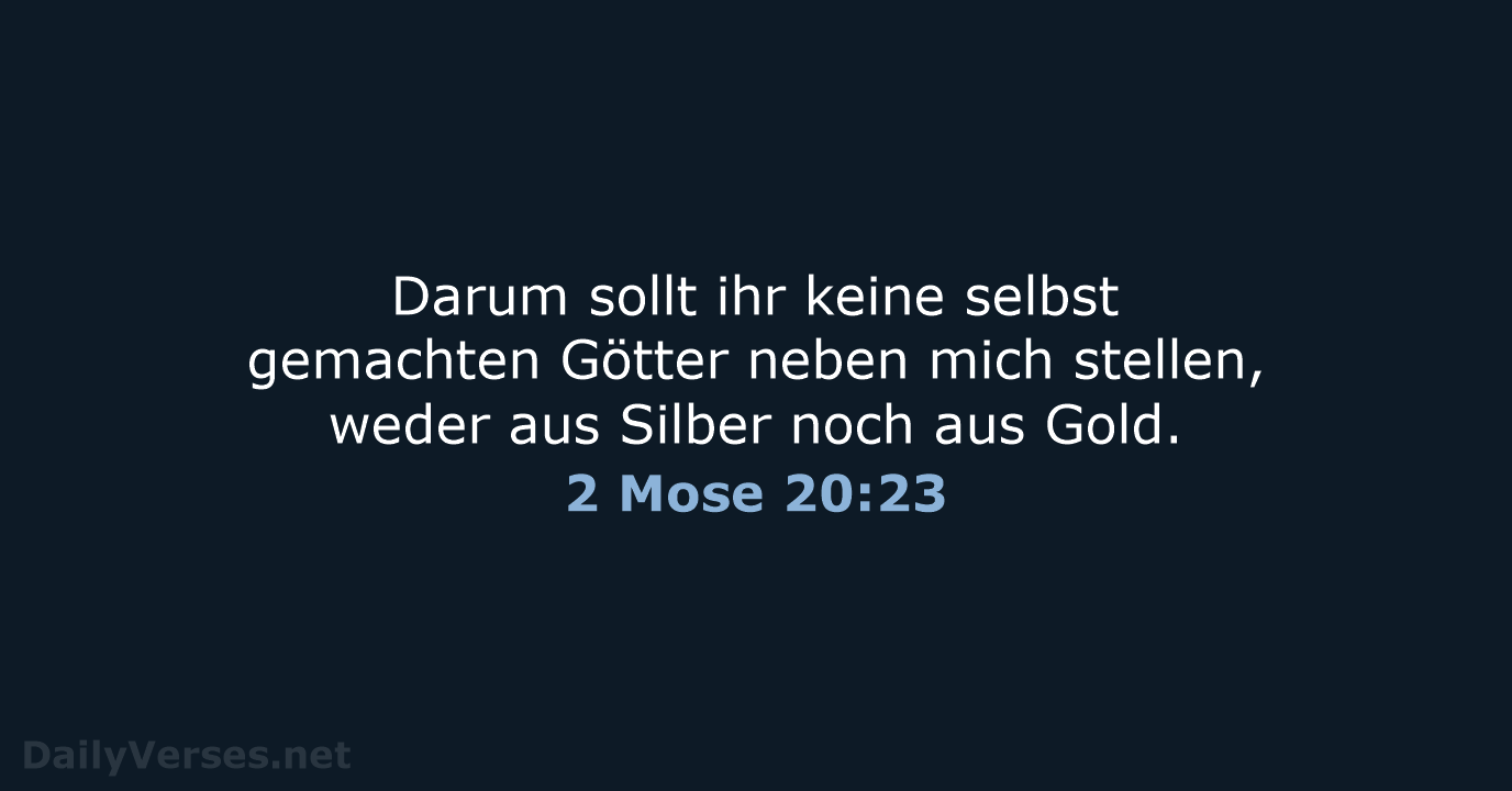 2 Mose 20:23 - NeÜ