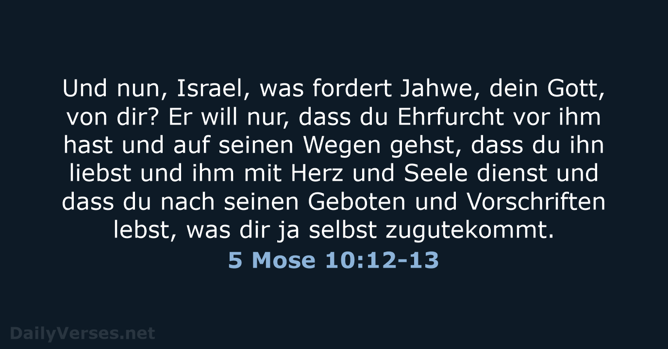 5 Mose 10:12-13 - NeÜ