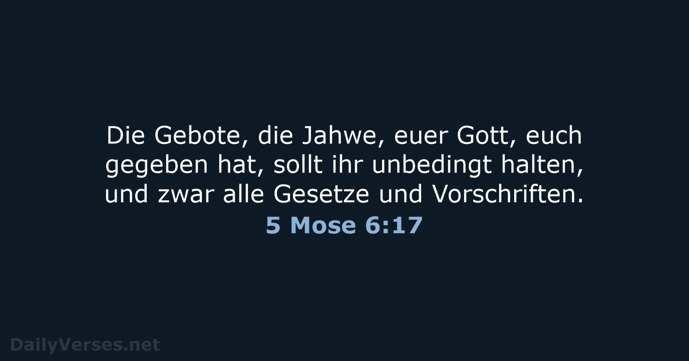 5 Mose 6:17 - NeÜ