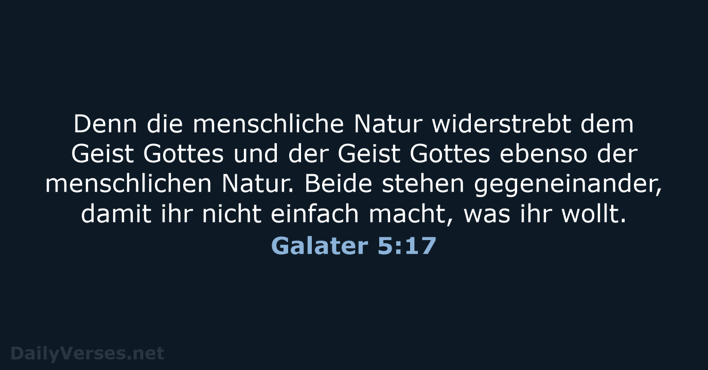 Galater 5:17 - NeÜ