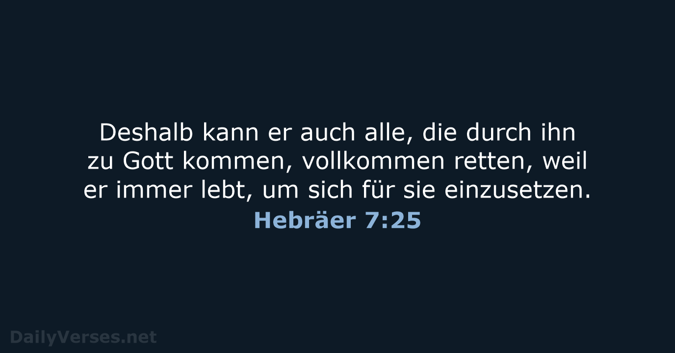 Hebräer 7:25 - NeÜ