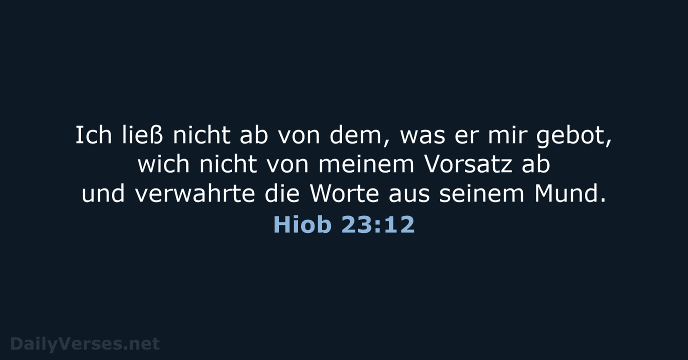 Hiob 23:12 - NeÜ
