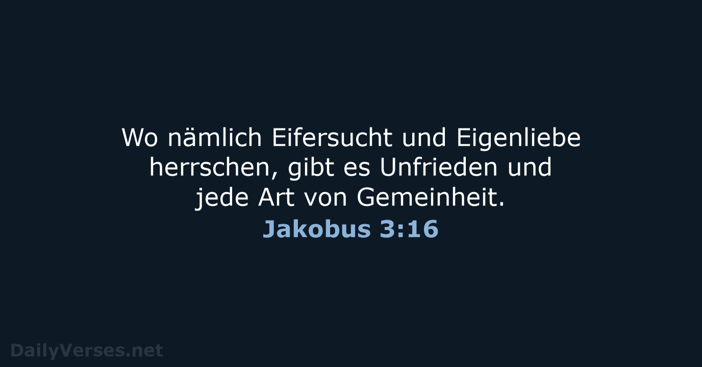 Jakobus 3:16 - NeÜ