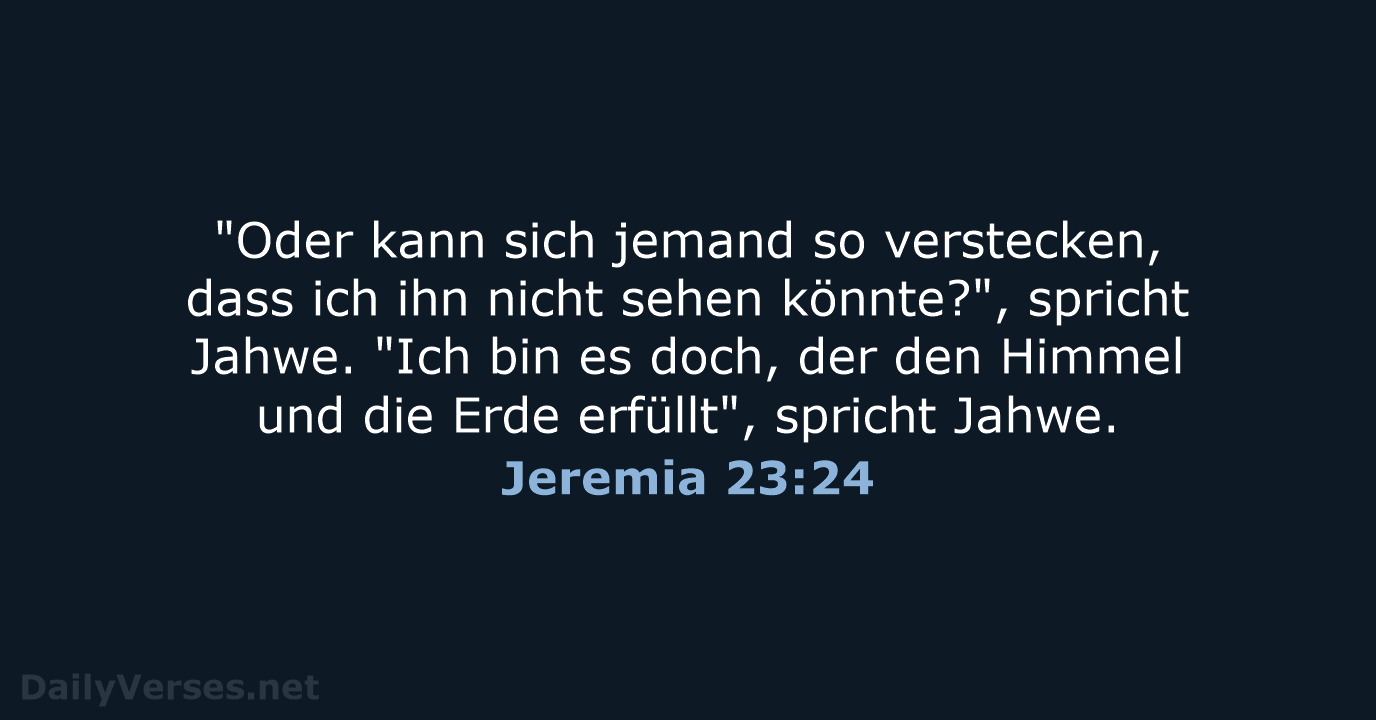 Jeremia 23:24 - NeÜ