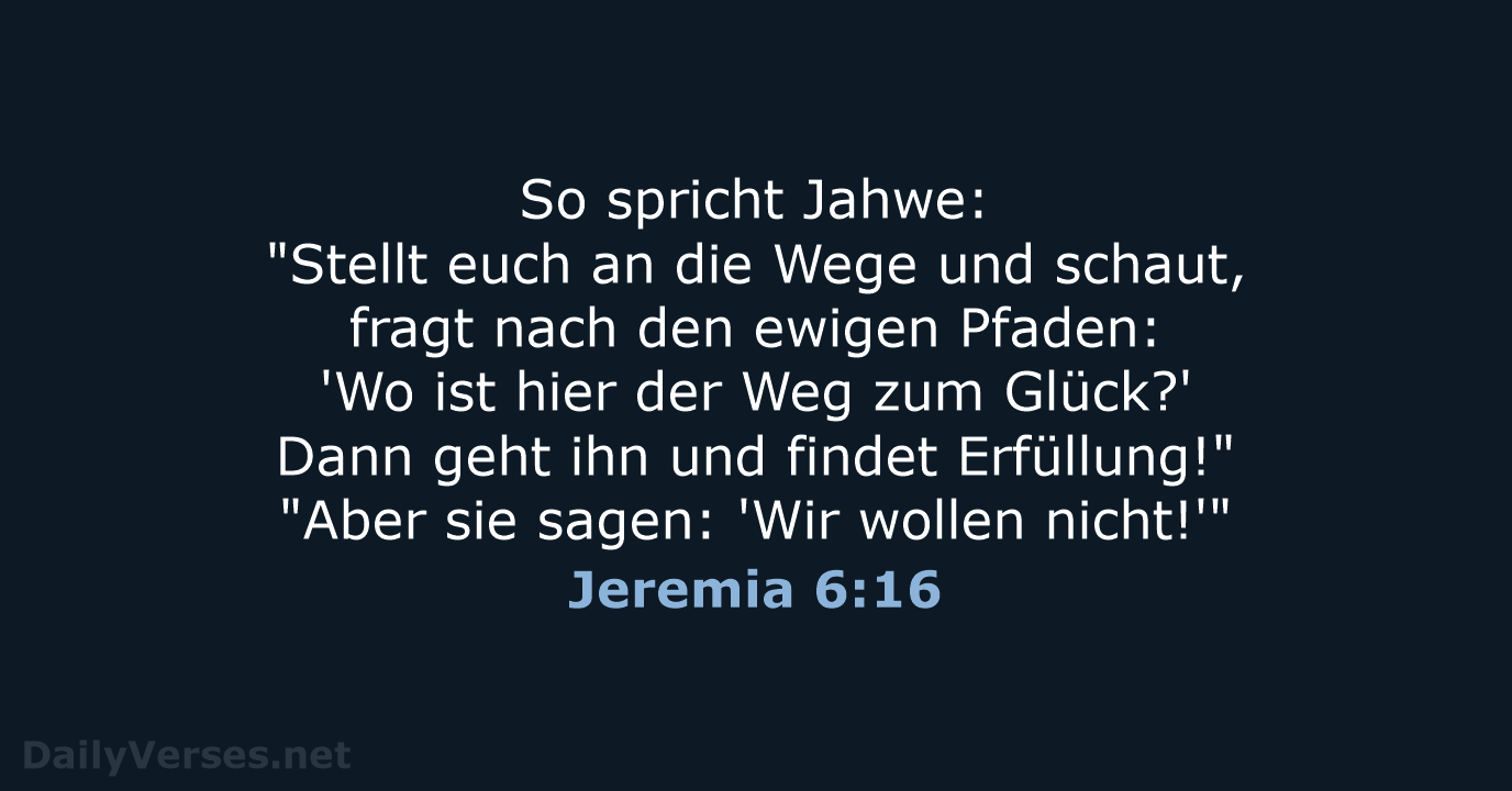 Jeremia 6:16 - NeÜ