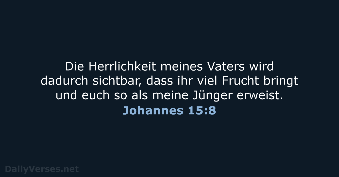 Johannes 15:8 - NeÜ