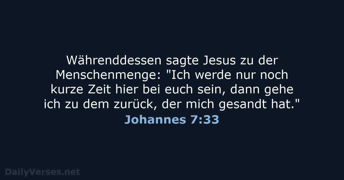 Johannes 7:33 - NeÜ