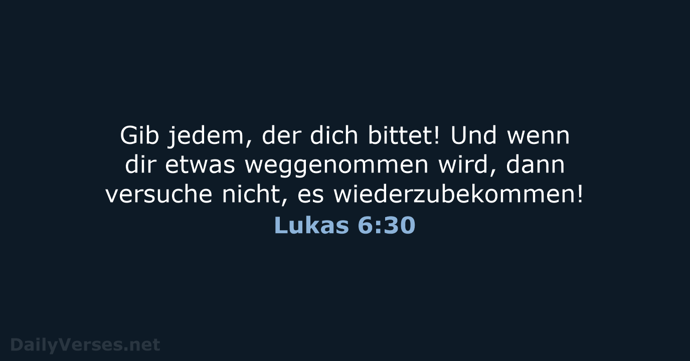 Lukas 6:30 - NeÜ