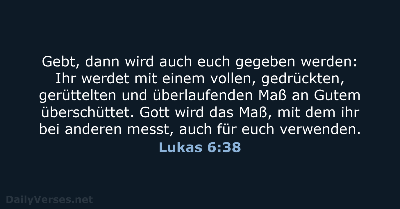Lukas 6:38 - NeÜ