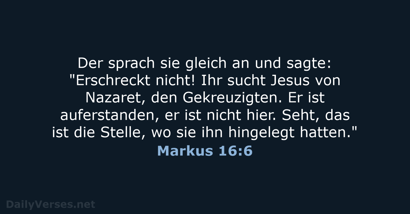 Markus 16:6 - NeÜ