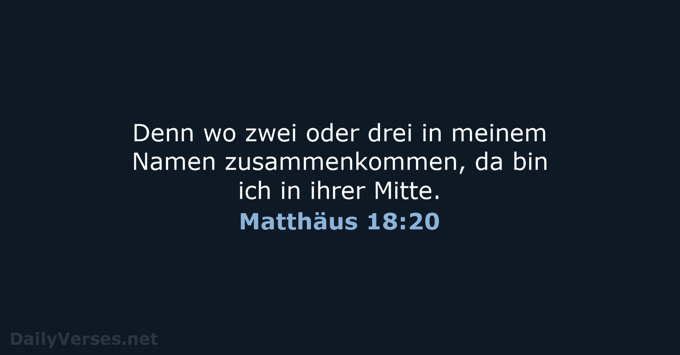 Matthäus 18:20 - NeÜ
