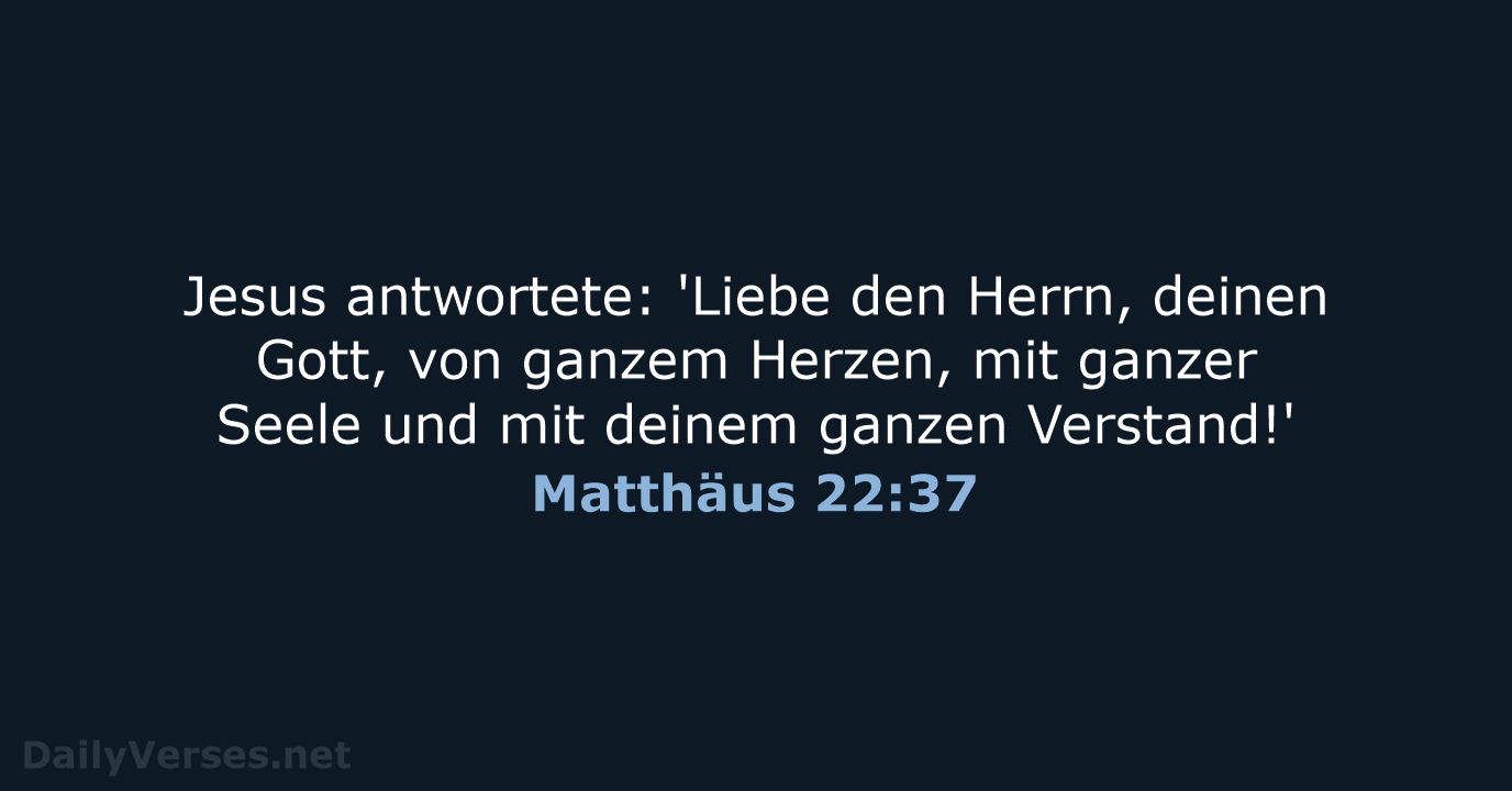 Matthäus 22:37 - NeÜ