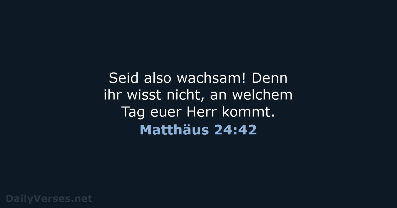 Matthäus 24:42 - NeÜ