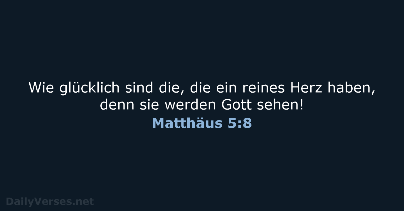 Matthäus 5:8 - NeÜ