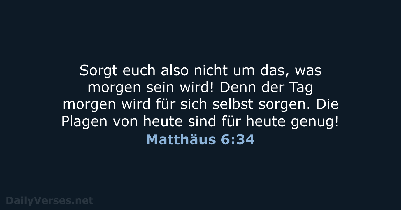 Matthäus 6:34 - NeÜ