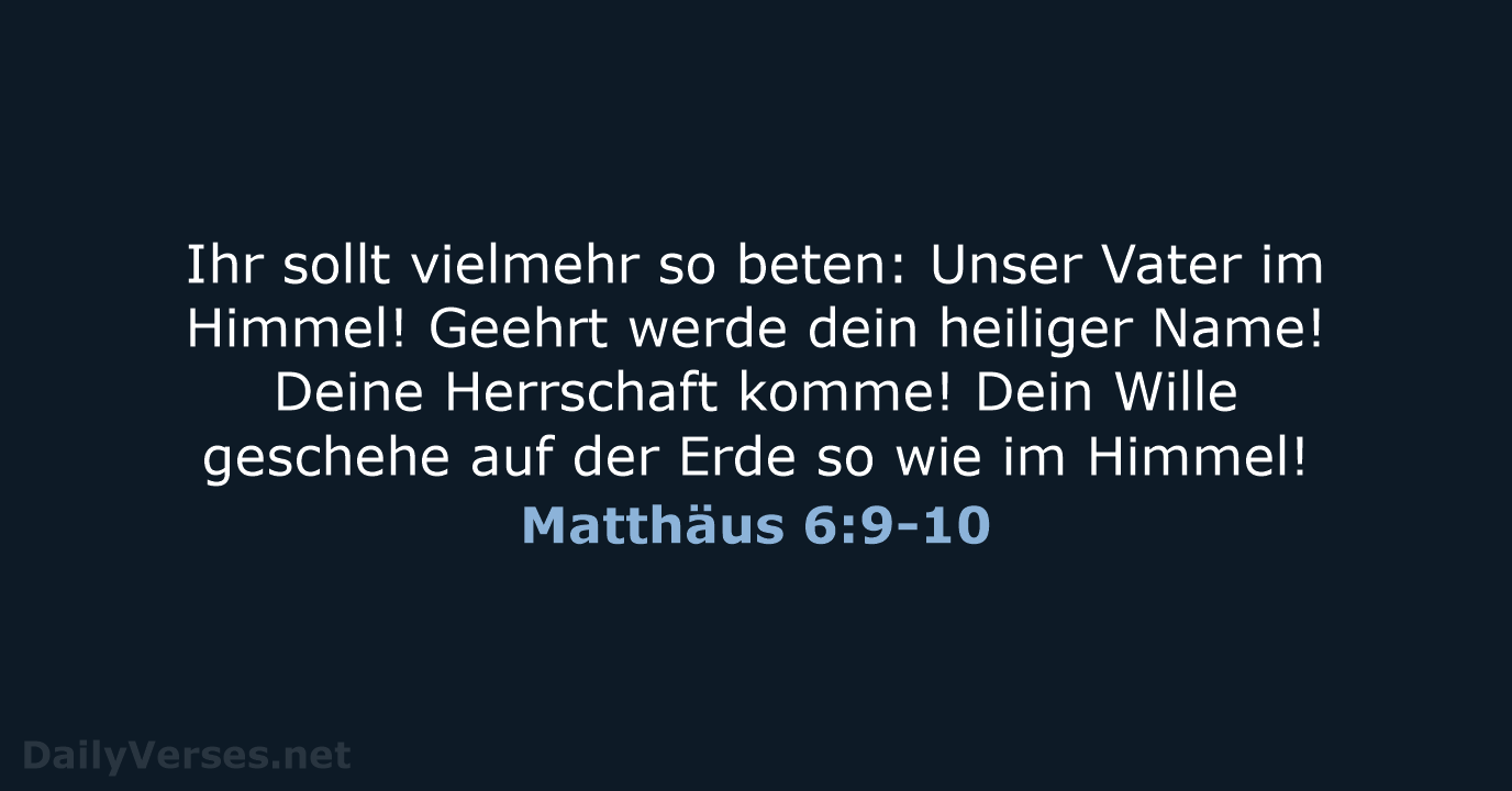 Matthäus 6:9-10 - NeÜ