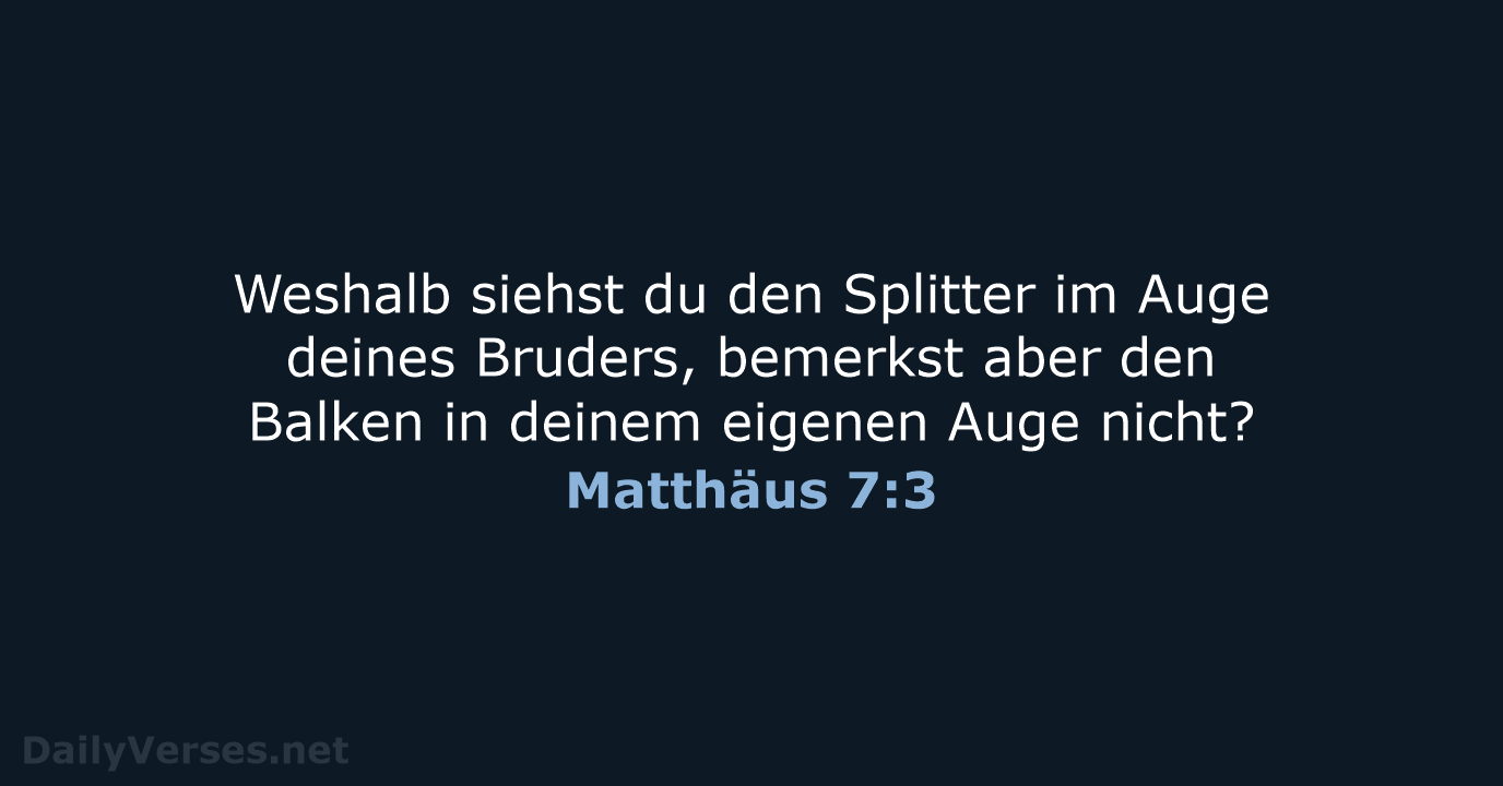 Matthäus 7:3 - NeÜ