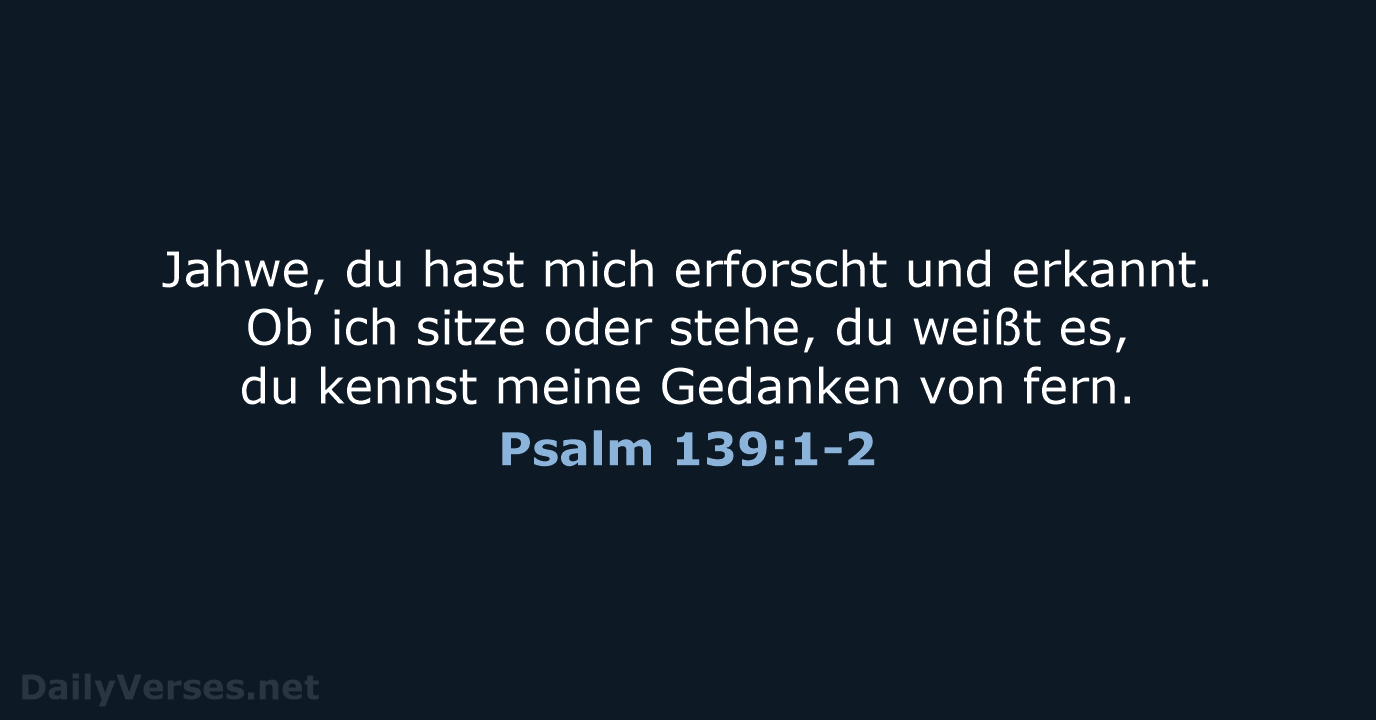 Psalm 139:1-2 - NeÜ