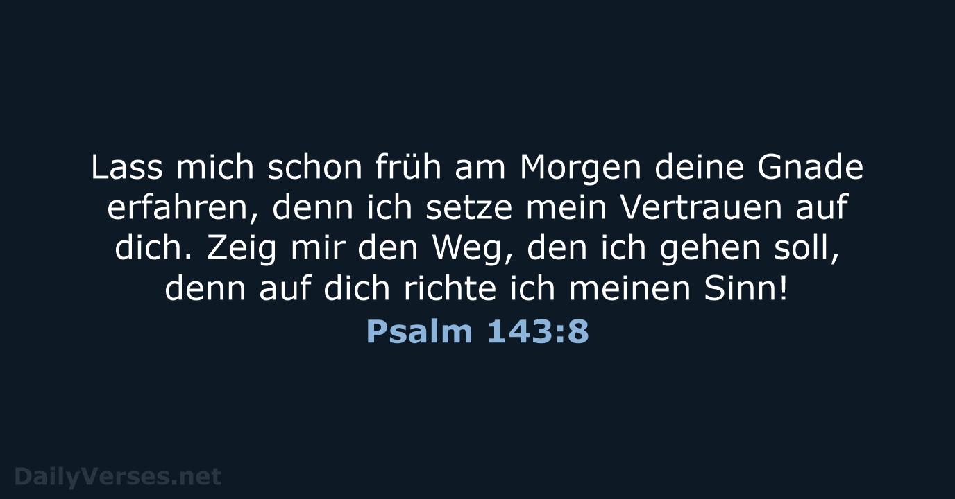 Psalm 143:8 - NeÜ