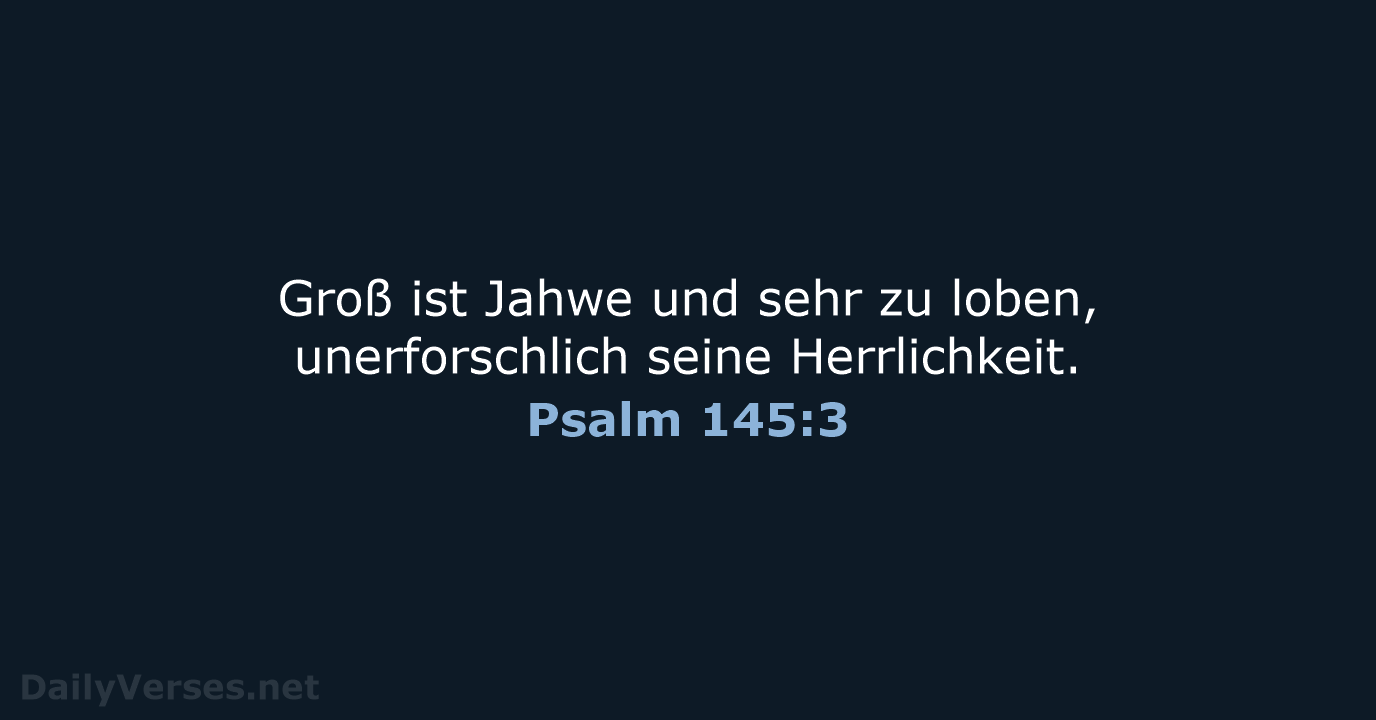 Psalm 145:3 - NeÜ