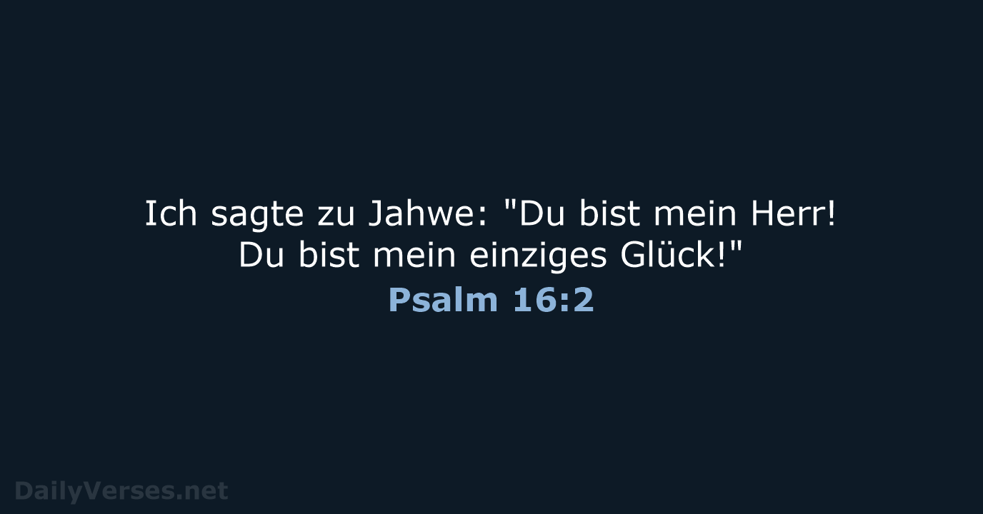 Psalm 16:2 - NeÜ