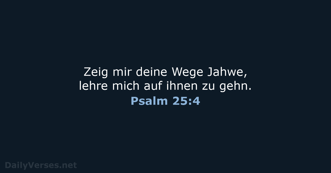 Psalm 25:4 - NeÜ