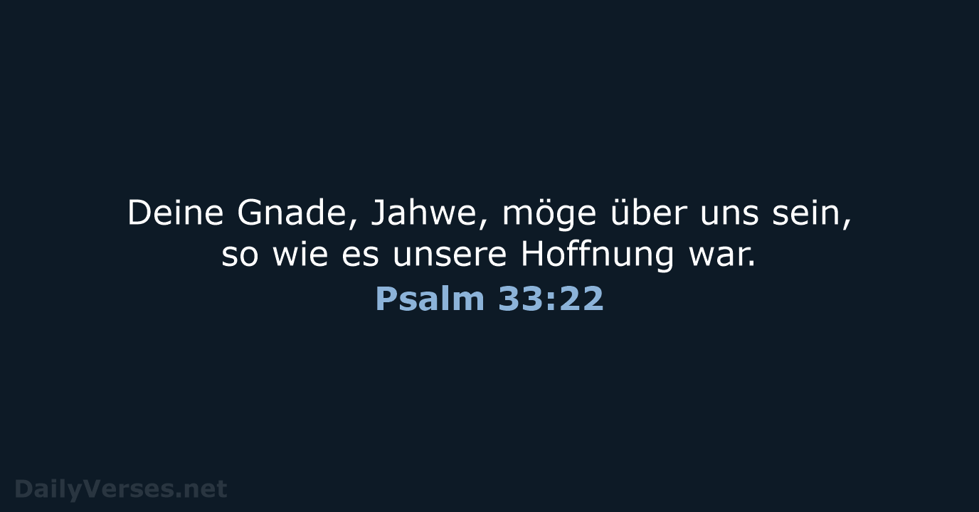 Psalm 33:22 - NeÜ