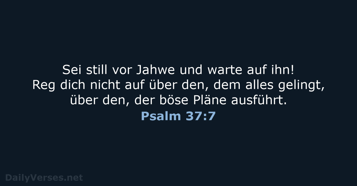 Psalm 37:7 - NeÜ