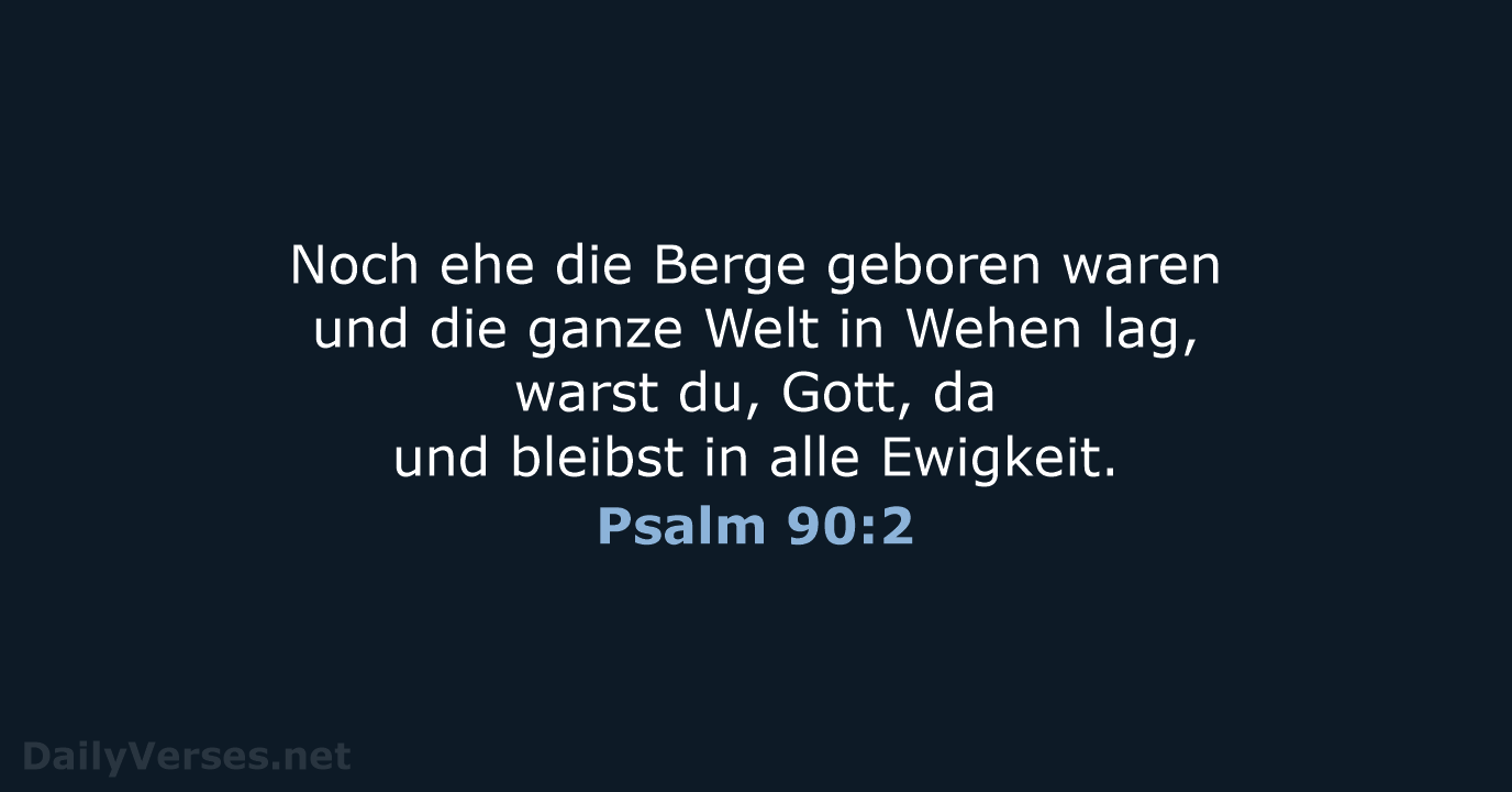 Psalm 90:2 - NeÜ