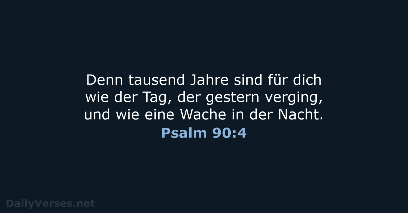 Psalm 90:4 - NeÜ