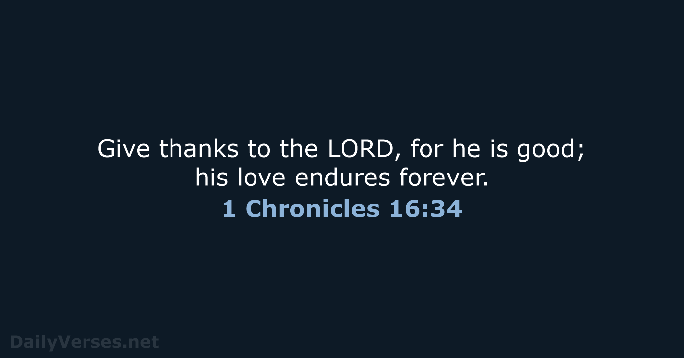 1 Chronicles 16:34 - NIV