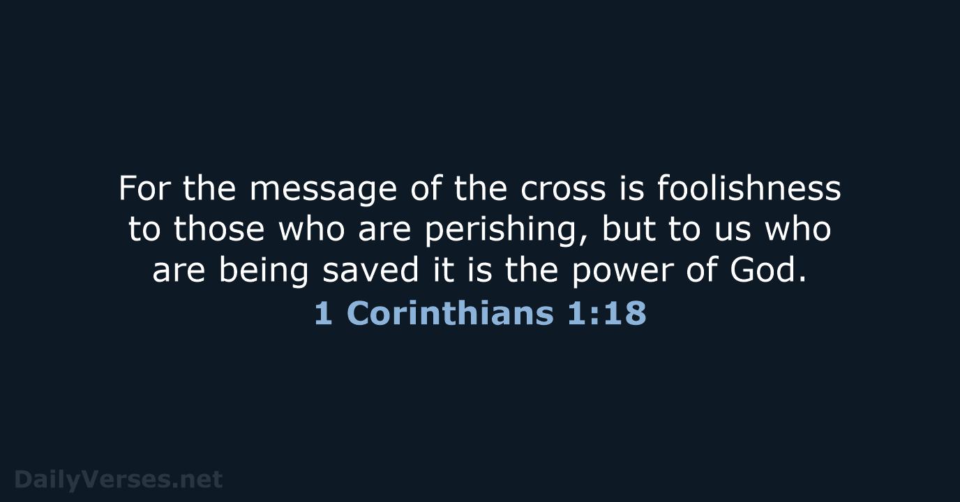 1 Corinthians 1:18 - NIV