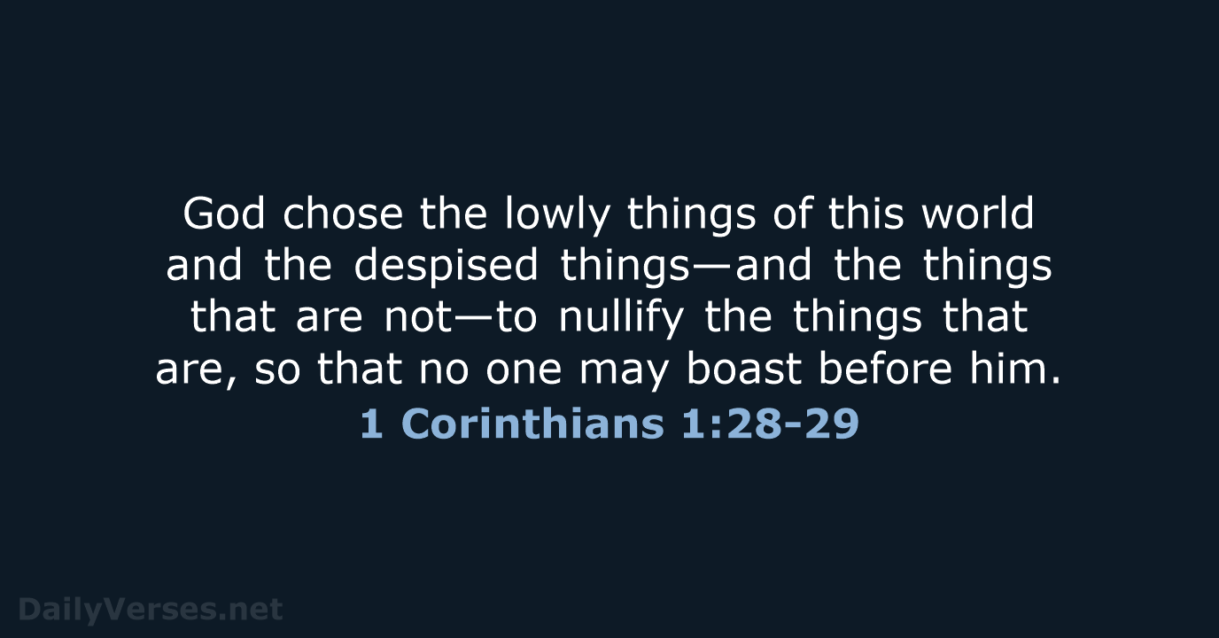 1 Corinthians 1:28-29 - NIV