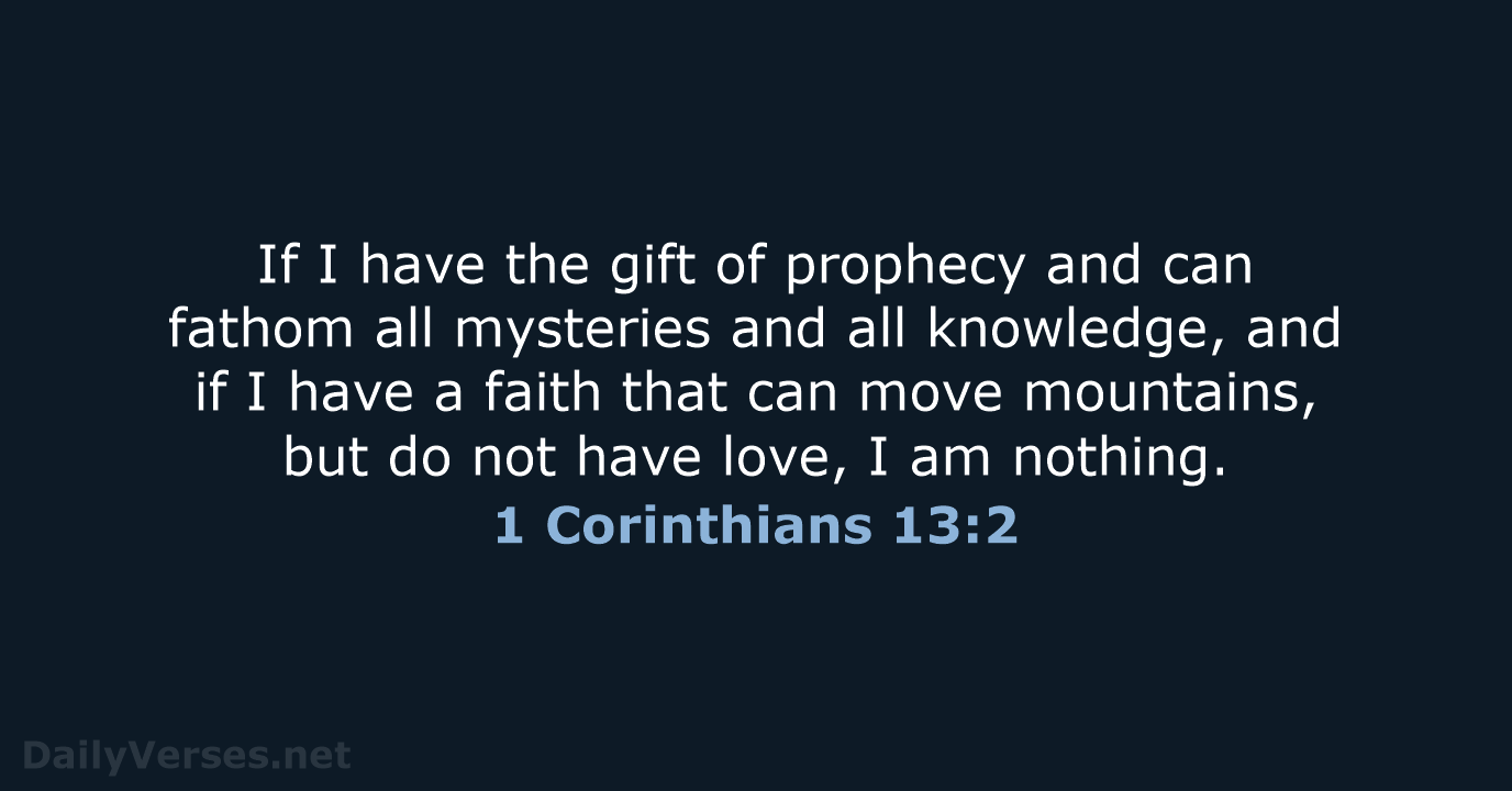 1 Corinthians 13:2 - NIV