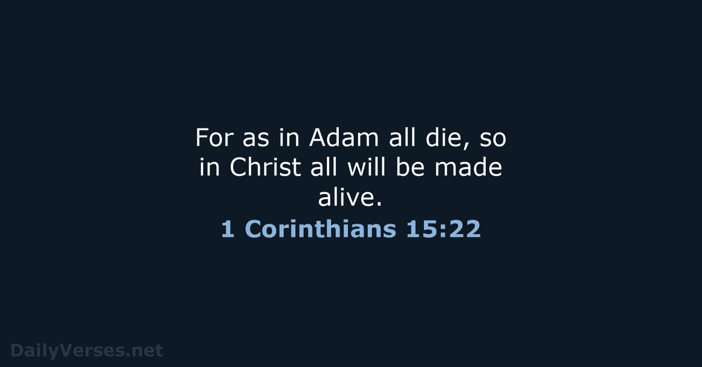 1 Corinthians 15:22 - NIV