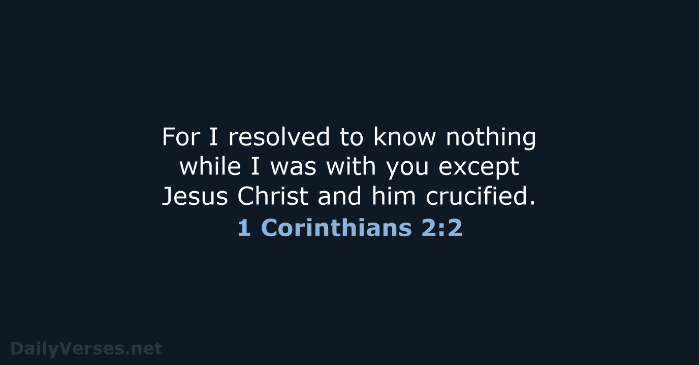 1 Corinthians 2:2 - NIV