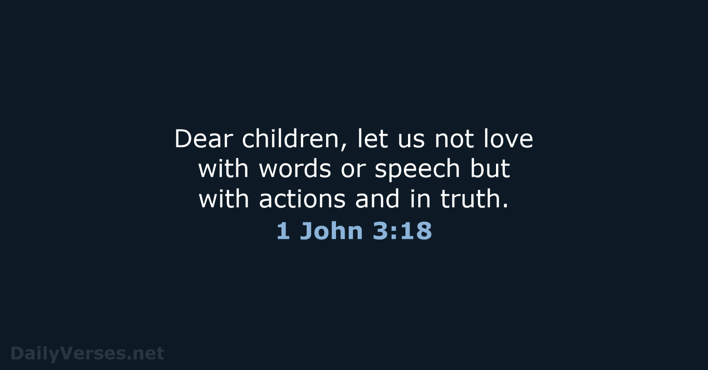 1 John 3:18 - NIV