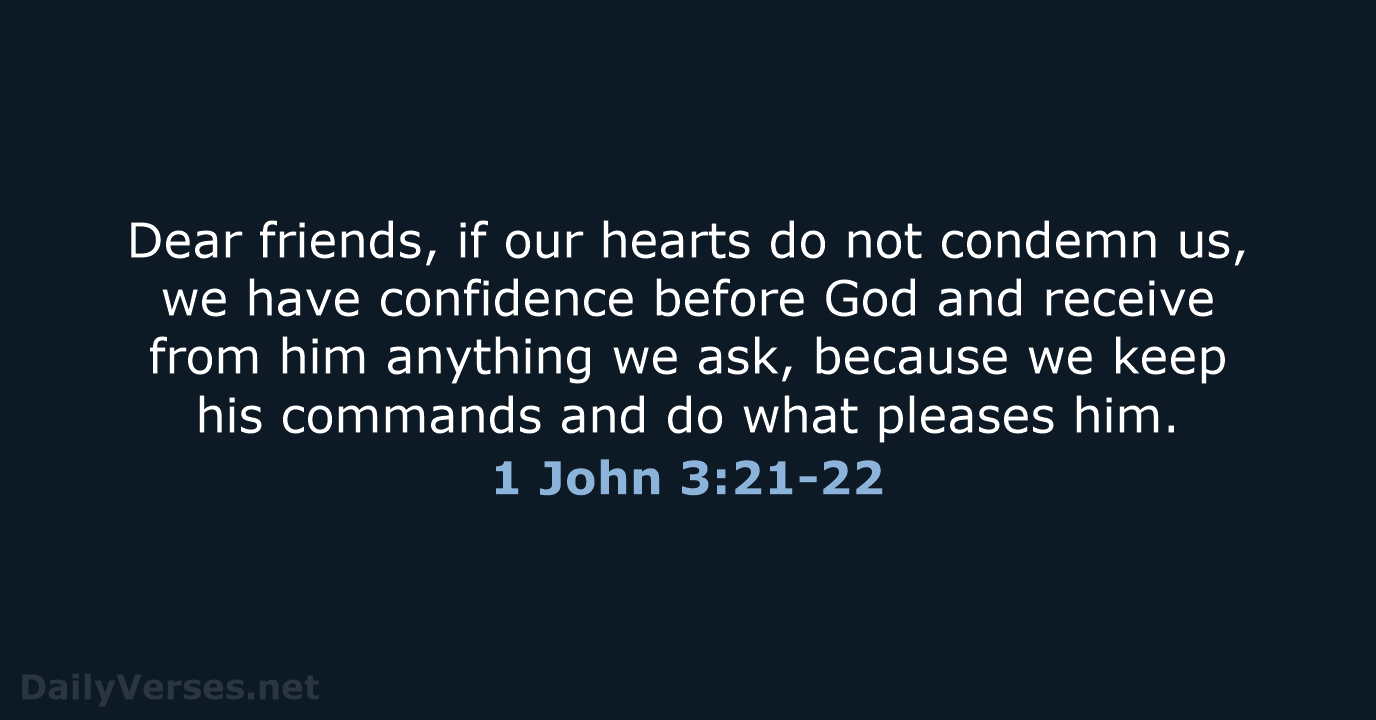 1 John 3:21-22 - NIV
