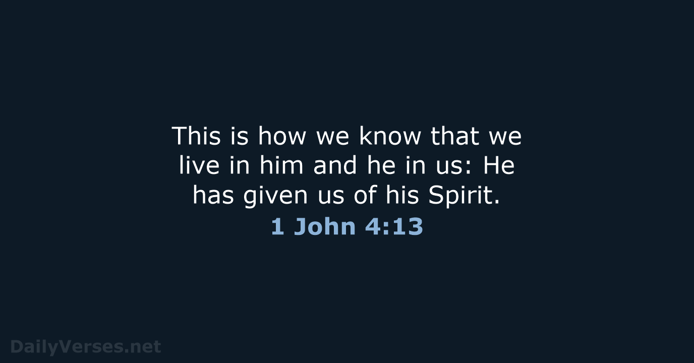 1 John 4:13 - NIV
