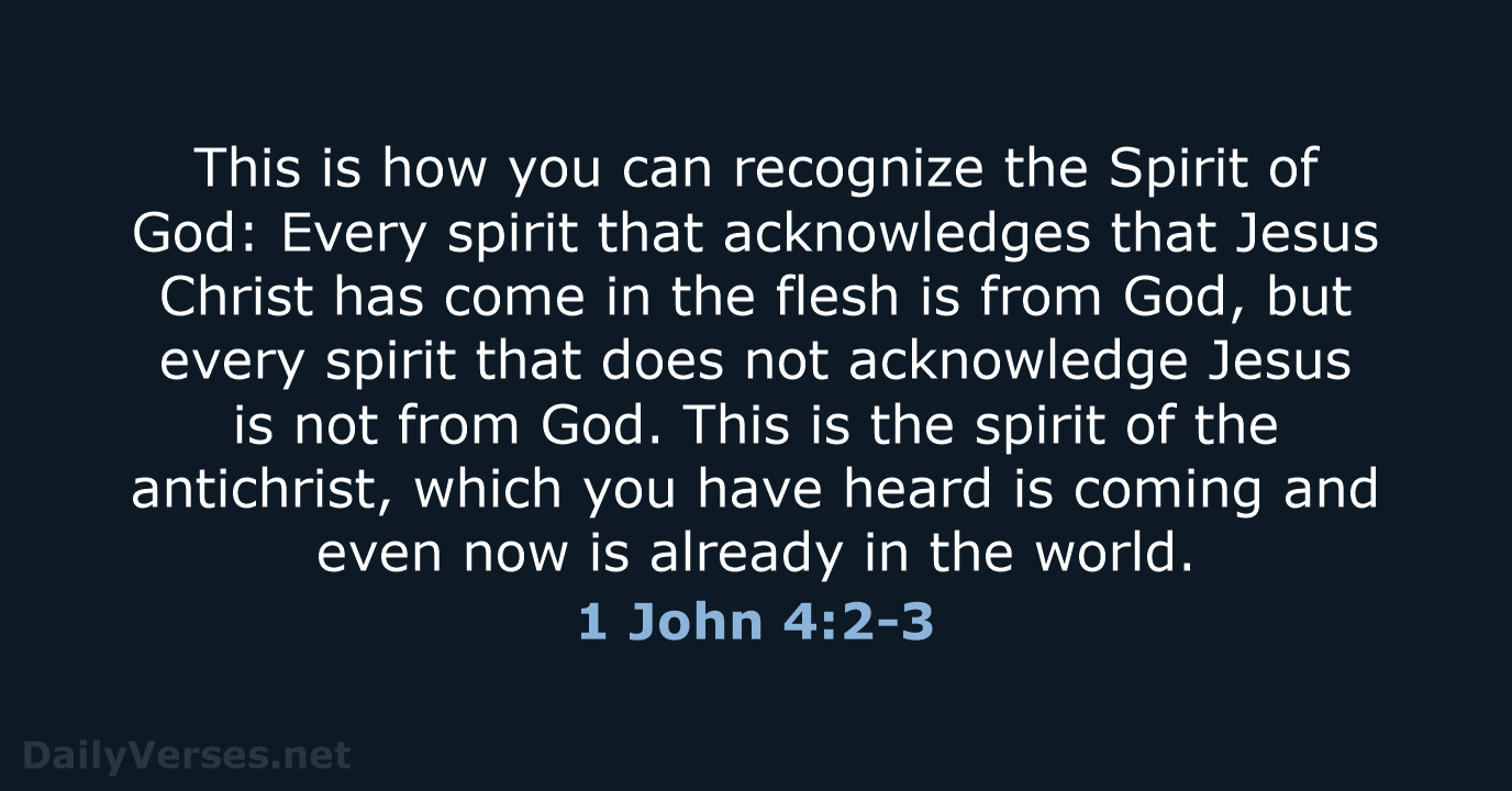 1 John 4:2-3 - NIV