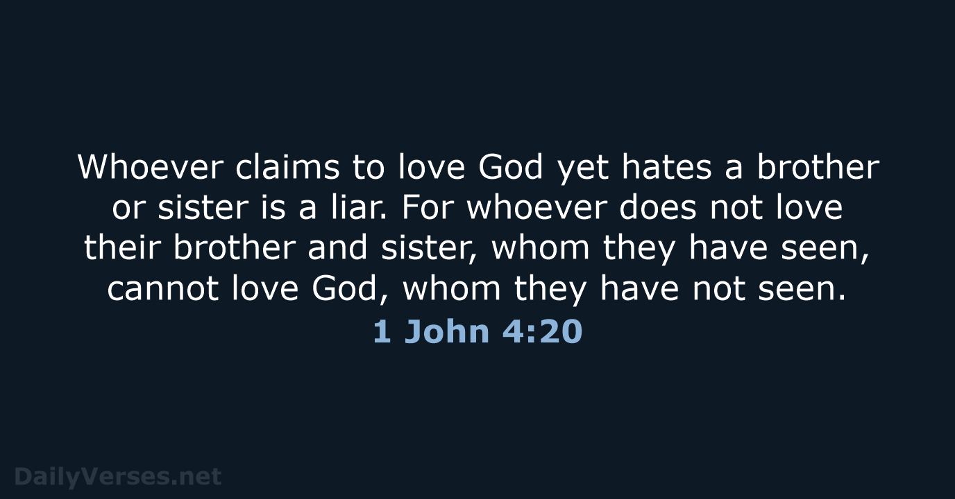 1 John 4:20 - NIV