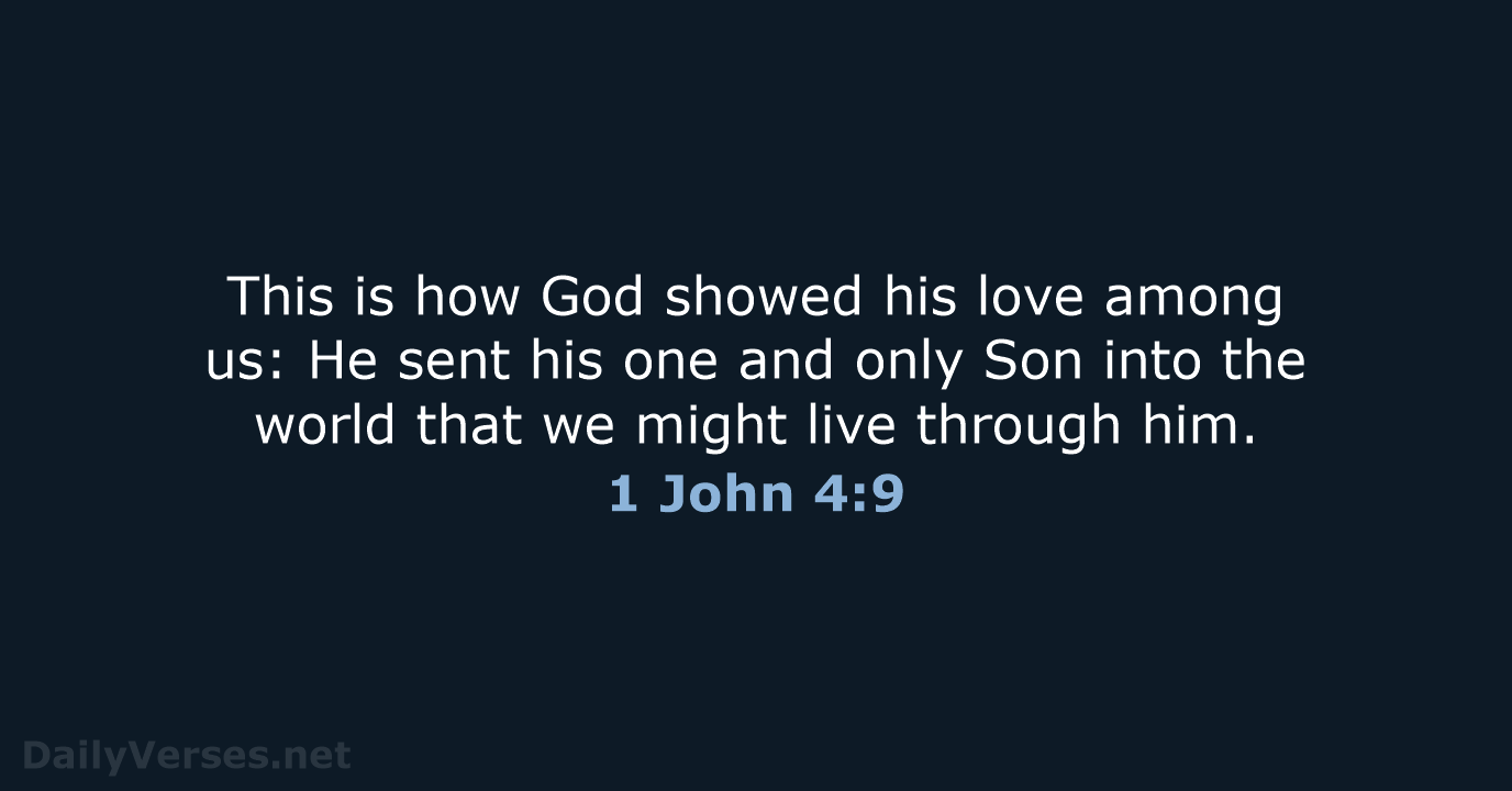 1 John 4:9 - NIV