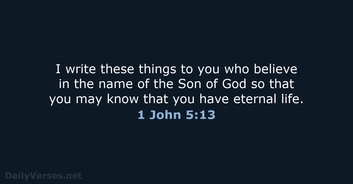 1 John 5:13 - NIV