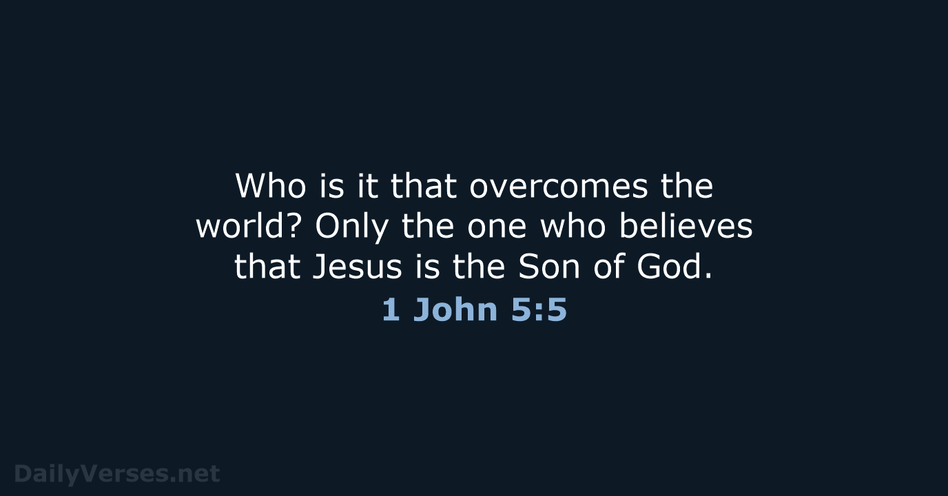 1 John 5:5 - NIV