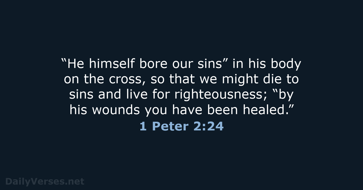 1 Peter 2:24 - NIV