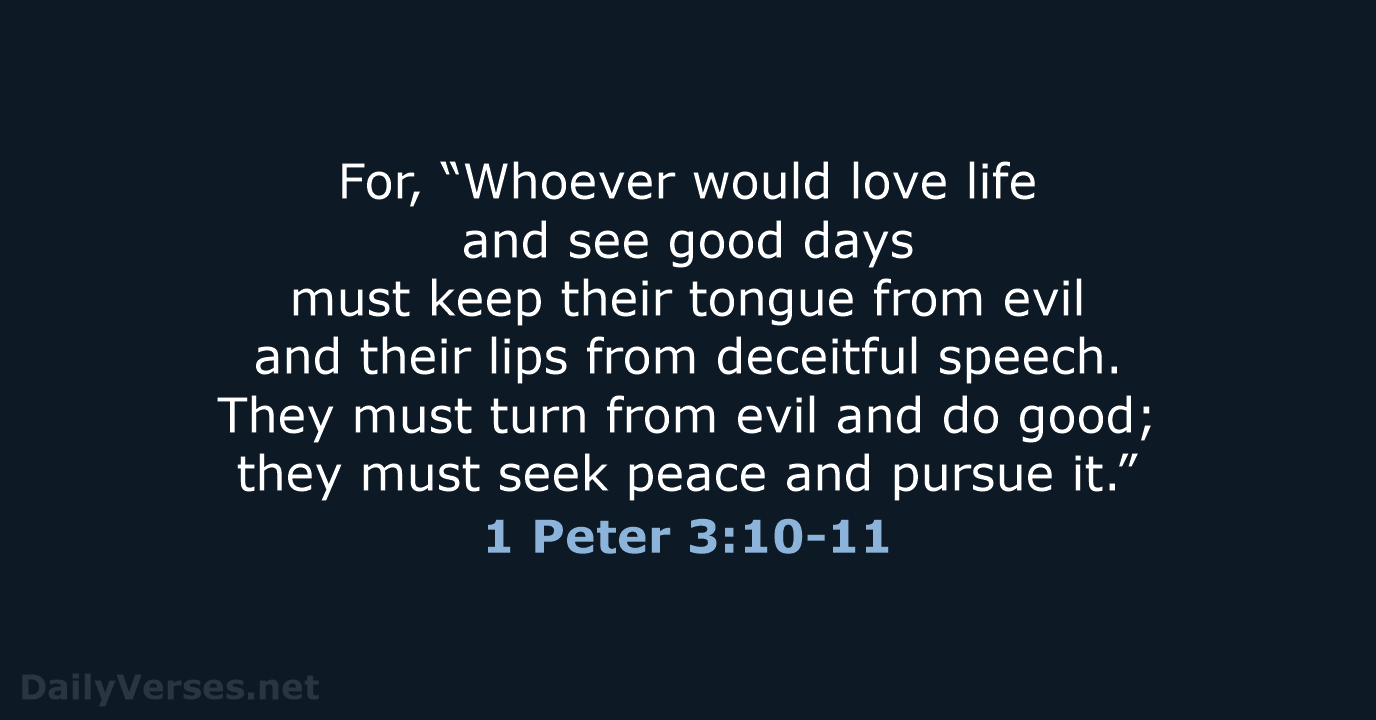 1 Peter 3:10-11 - NIV