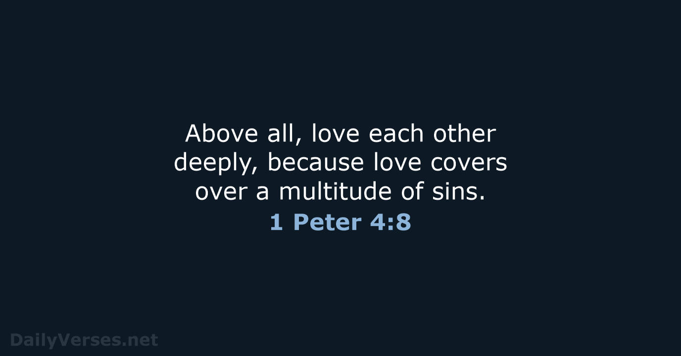 1 Peter 4:8 - NIV