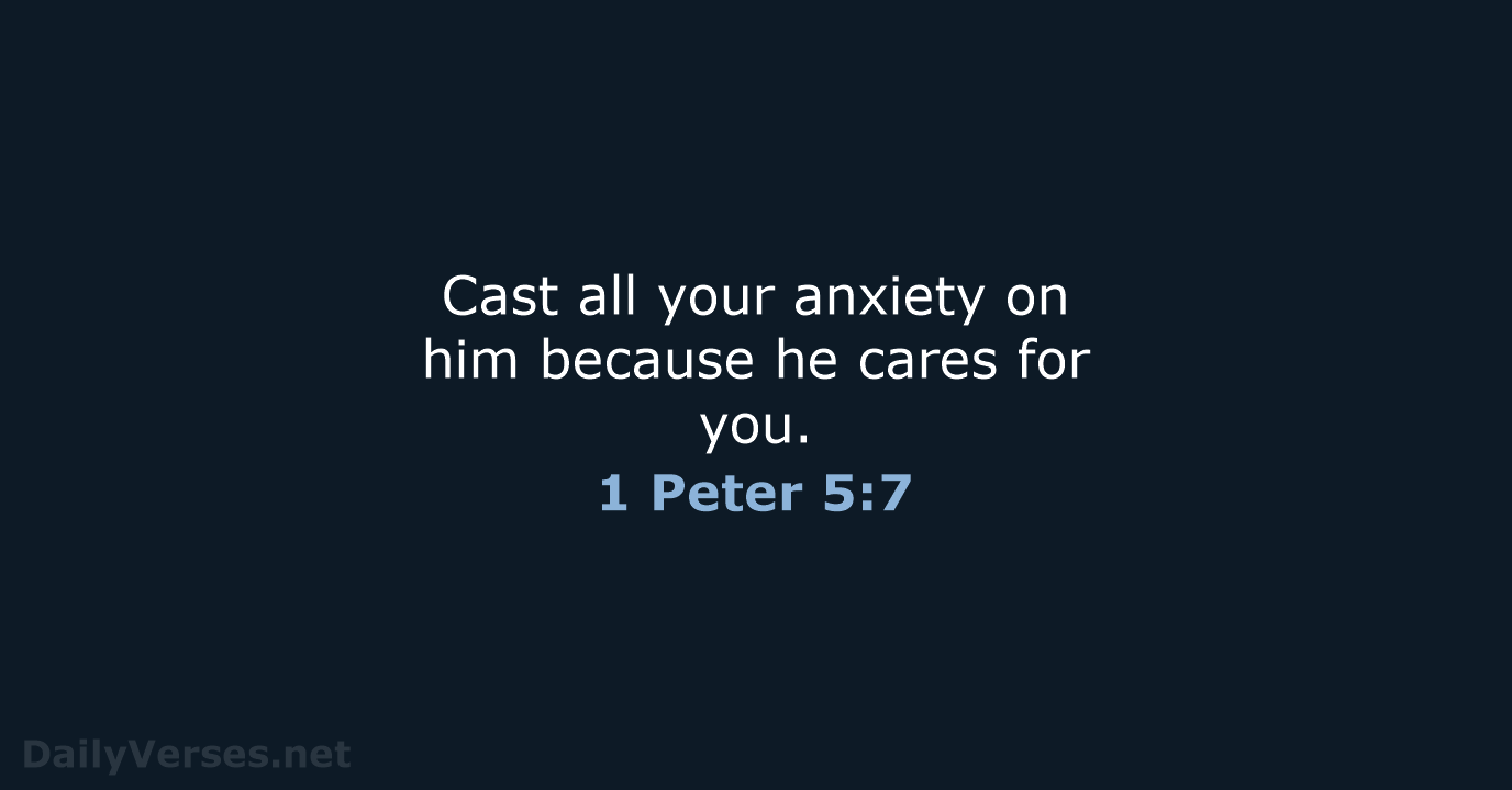 1 Peter 5:7 - NIV